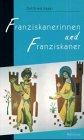 Franziskanerinnen und Franziskaner