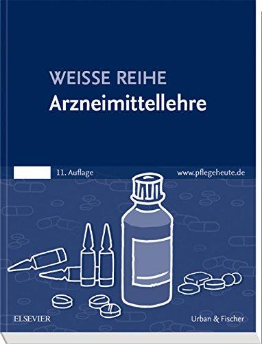 Arzneimittellehre: WEISSE REIHE