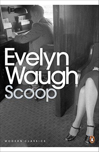 Scoop: A Novel About Journalists (Penguin Modern Classics)