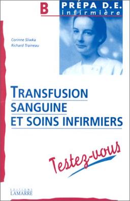 Transfusion sanguine et soins infirmièrs (H S  Prepa d E)