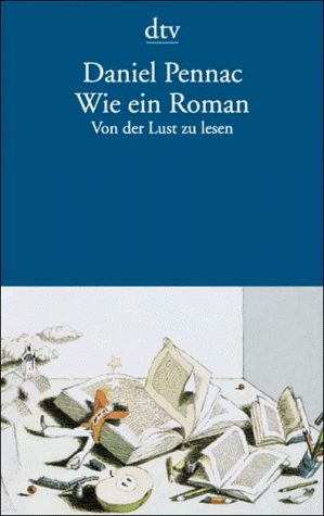 Wie ein Roman. Von der Lust zu lesen.