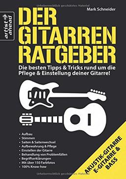 Der Gitarren-Ratgeber: Die besten Tipps & Tricks rund um die Pflege & Einstellung deiner Gitarre!