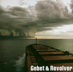 Gebet & Revolver