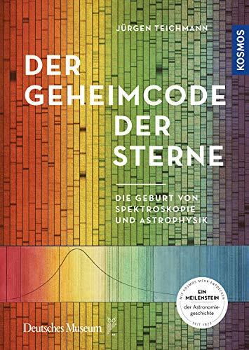 Der Geheimcode der Sterne: Spektroskopie und die Geburt der Astrophysik