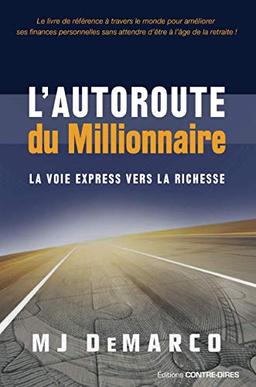 L'autoroute du millionnaire : la voie express vers la richesse