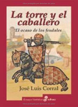 Torre y el caballero (Ensayo histórico)