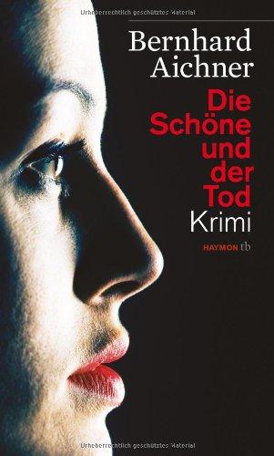 Die Schöne und der Tod. Krimi