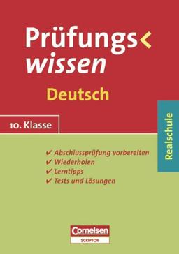 Prüfungswissen - Realschule: 10. Schuljahr - Deutsch: Schülerbuch mit Lerntipps, Tests und Lösungen