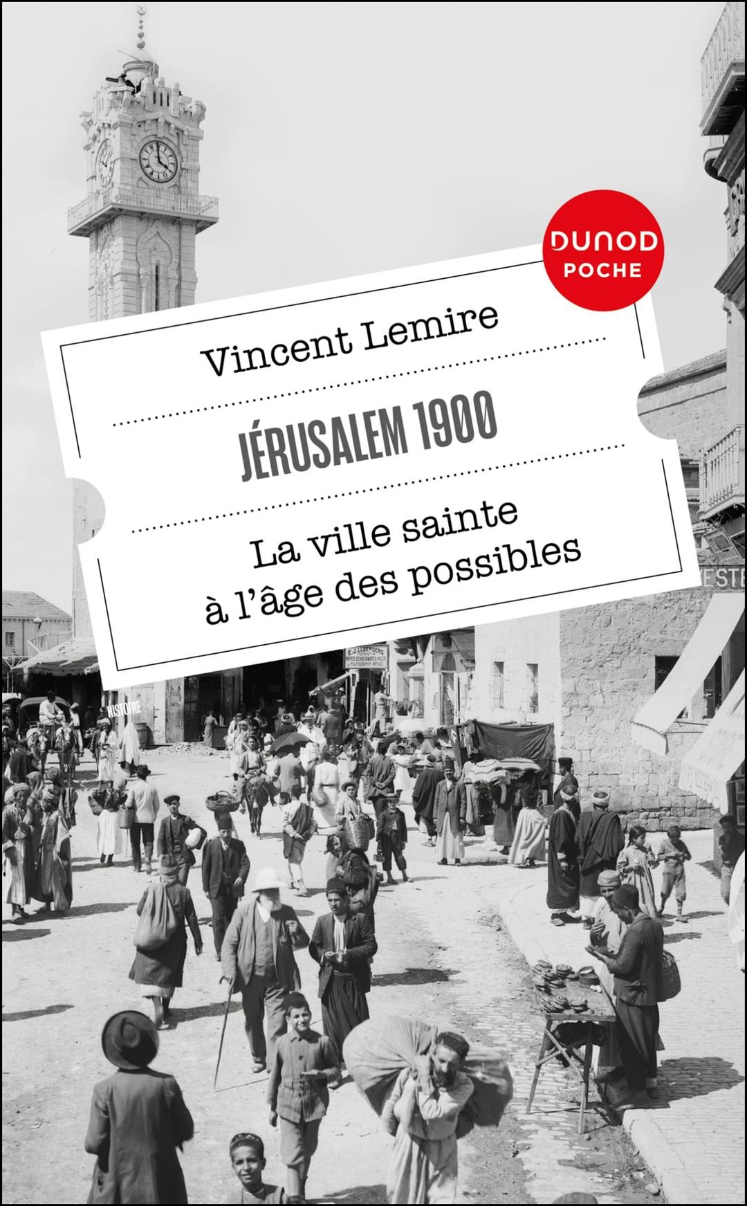 Jérusalem 1900 : la ville sainte à l'âge des possibles