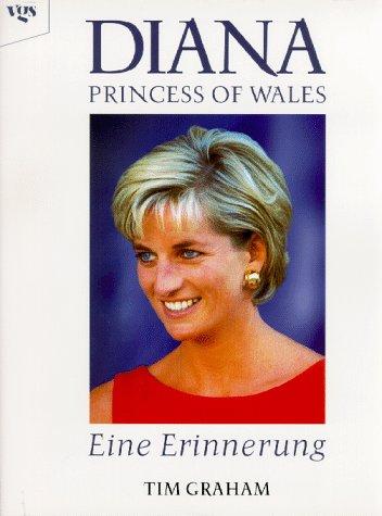 Diana. Princess of Wales. Eine Erinnerung