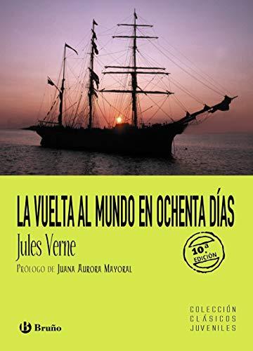 La vuelta al mundo en 80 días (Castellano - A PARTIR DE 12 AÑOS - CLÁSICOS JUVENILES, Band 5)