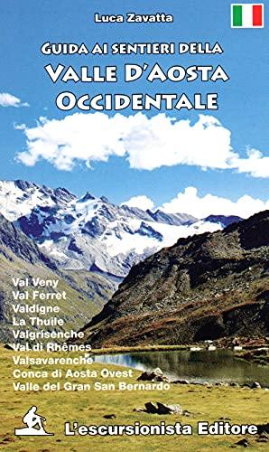 Guida ai sentieri della Valle d'Aosta occidentale