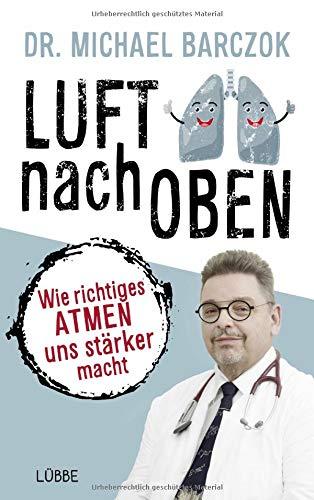 Luft nach oben: Wie richtiges Atmen uns stärker macht