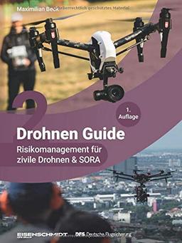 Drohnen Guide, Band 2 - Risikomanagement für zivile Drohnen & SORA