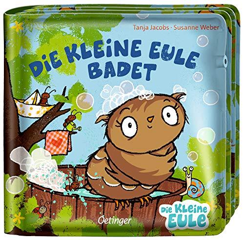 Die kleine Eule badet: Mein Badebuch (Die kleine Eule und ihre Freunde)