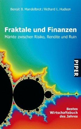 Fraktale und Finanzen: Märkte zwischen Risiko, Rendite und Ruin