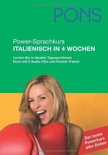 PONS Power-Sprachkurs Italienisch in 4 Wochen. Mit 2 Audio-CDs und Pocket-Trainer: Lernen Sie mit idealen Tagesportionen: Lernen Sie in idealen Tagesportionen