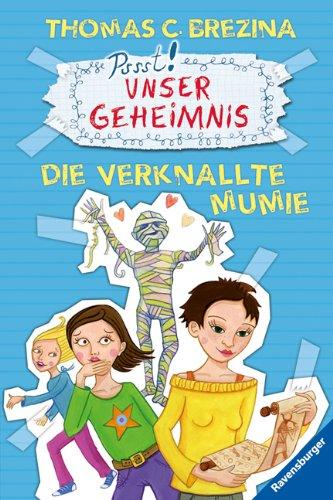 Unser Geheimnis 26: Die verknallte Mumie