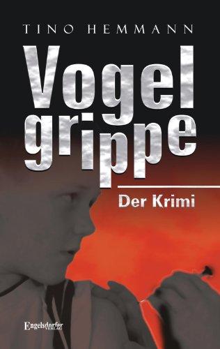 Vogelgrippe. Der Krimi