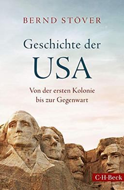 Geschichte der USA: Von der ersten Kolonie bis zur Gegenwart (Beck Paperback)