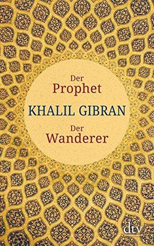 Der Prophet. Der Wanderer