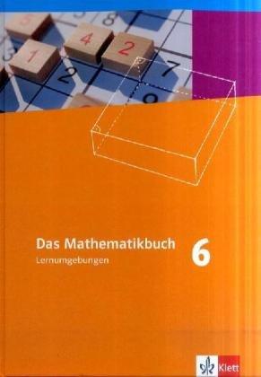 Das Mathematikbuch - Ausgabe N: Das Mathematikbuch. Lernumgebungen. Ausgabe N. Schülerbuch 6. Schuljahr