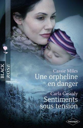 Une orpheline en danger. Sentiments sous tension