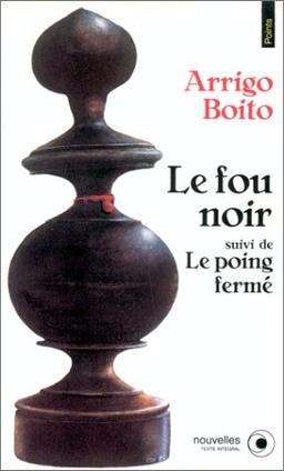 Le fou noir. Le poing fermé