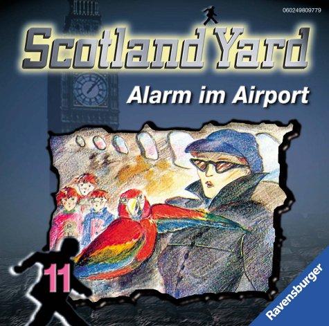 Scotland Yard, Audio-CDs, Tl.11 : Alarm im Airport, 1 Audio-CD