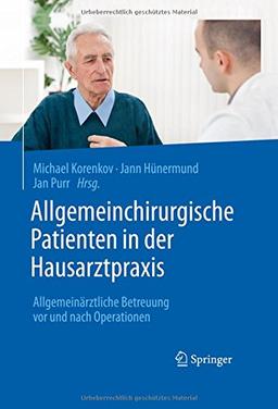 Allgemeinchirurgische Patienten in der Hausarztpraxis: Allgemeinärztliche Betreuung vor und nach Operationen