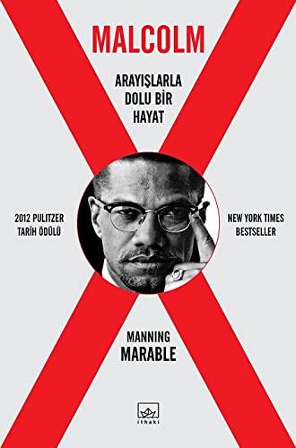 Malcolm X: Arayışlarla Dolu Bir Hayat