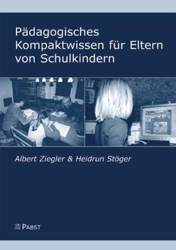 Pädagogisches Kompaktwissen für Eltern von Schulkindern