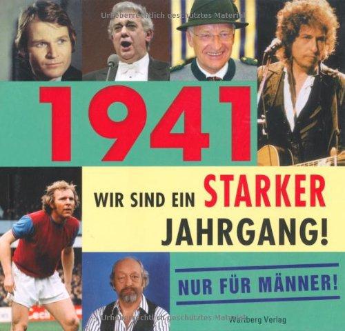 1941 - Wir sind ein starker Jahrgang - Nur für Männer!