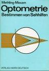 Optometrie. Bestimmen von Sehhilfen