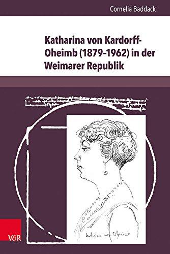 Katharina von Kardorff-Oheimb (1879-1962) in der Weimarer Republik: Unternehmenserbin, Reichstagsabgeordnete, Vereinsgründerin, politische Salonnière und Publizistin (L'Homme Schriften)