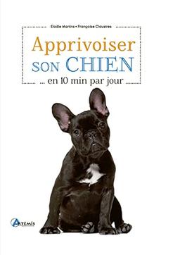 Apprivoiser son chien... en 10 min par jour