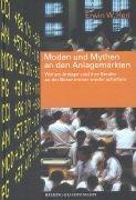 Moden und Mythen an den Anlagemärkten: Warum Anleger und ihre Berater an der Börse immer wieder scheitern