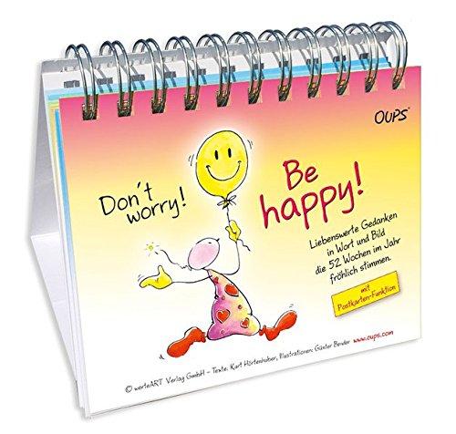 Oups Postkarten-Tischgalerie: Don´t worry! Be happy!