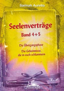 Seelenverträge Band 4 und 5: Band 4 - Die Übergangsphase; Band 5 - Die Geheimnisse, die in euch schlummern