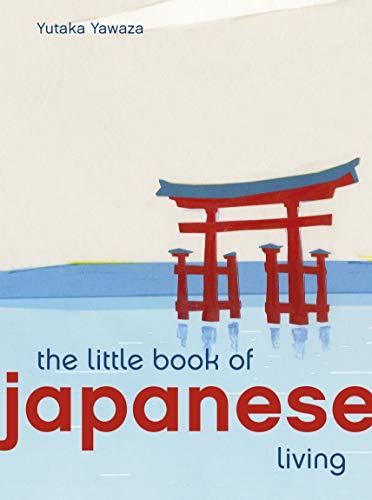 Little Book of Japanese Living (Little Book of Living)