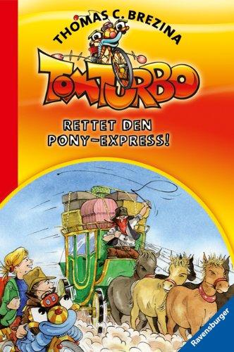 Tom Turbo 8: Rettet den Pony-Express!