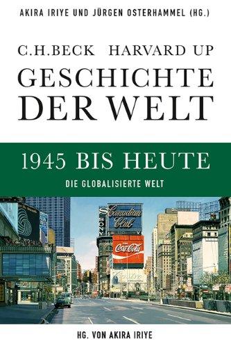 Geschichte der Welt  1945 bis heute: Die globalisierte Welt