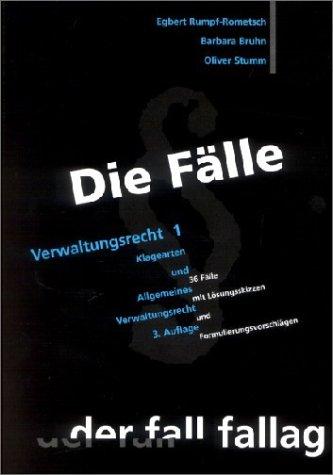 Die Fälle. Verwaltungsrecht 1