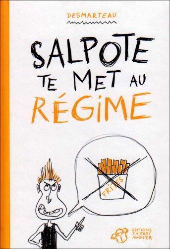 Salpote te met au régime