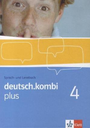 deutsch.kombi plus. Sprach- und Lesebuch 8. Klasse. Sprach- und Lesebuch für Nordrhein-Westfalen und Hessen: Bd 4