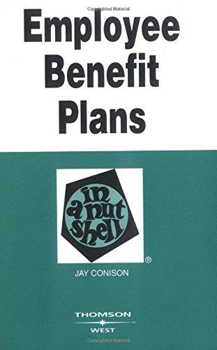 Employee Benefit Plans in a Nutshell (Nutshell Series)