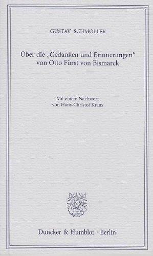 Über die »Gedanken und Erinnerungen« von Otto Fürst von Bismarck.: Mit einem Nachwort von Hans-Christof Kraus.