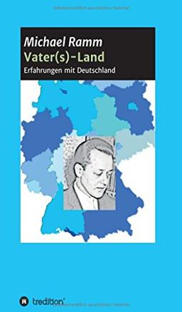 Vater(s)-Land: Erfahrungen mit Deutschland