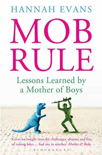 MOB Rule: Lessons Learned by a Mother Of Boys