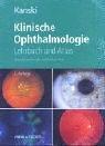 Klinische Ophthalmologie: Lehrbuch und Atlas